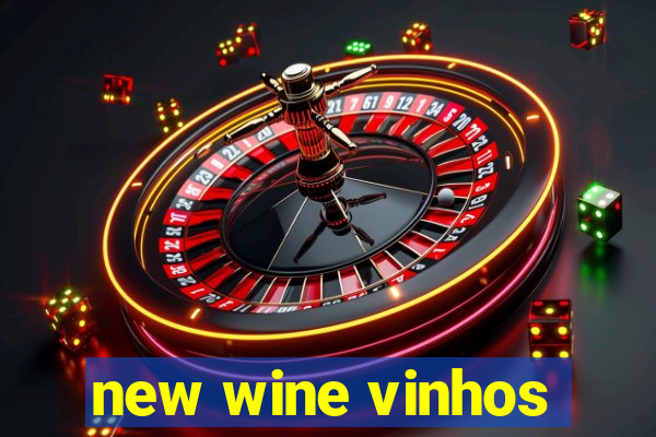 new wine vinhos